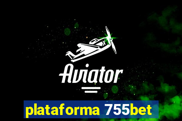 plataforma 755bet